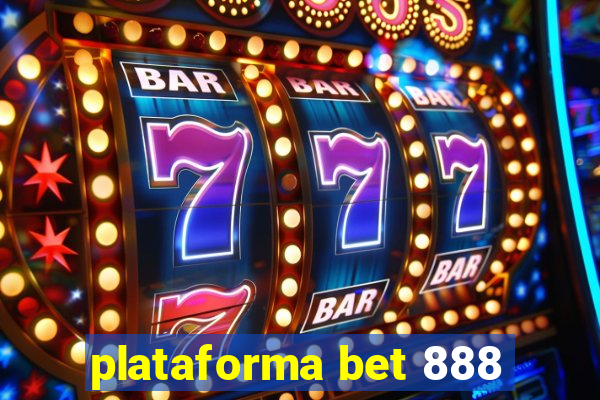 plataforma bet 888