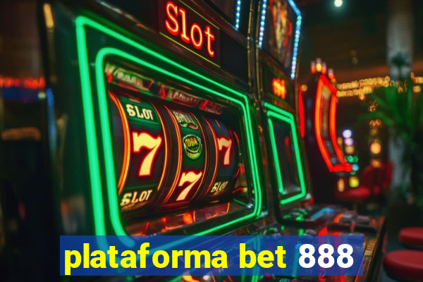 plataforma bet 888