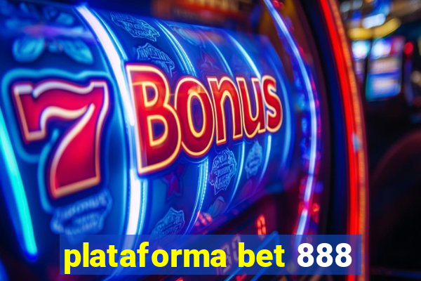 plataforma bet 888