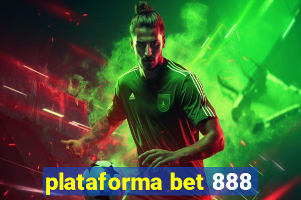 plataforma bet 888