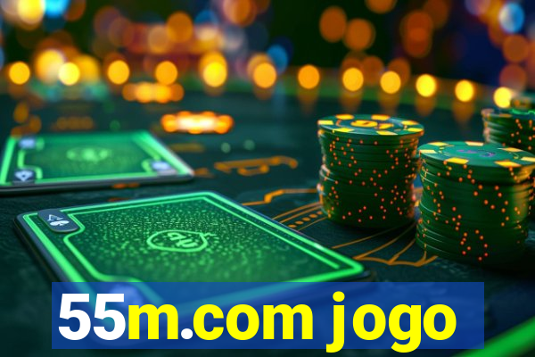 55m.com jogo