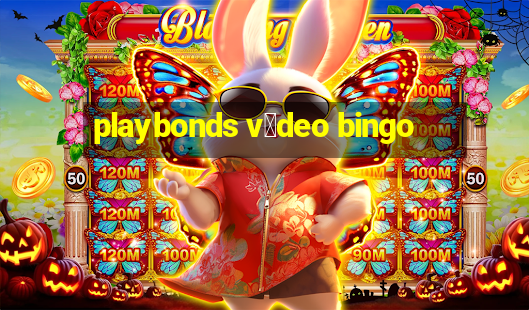 playbonds v铆deo bingo