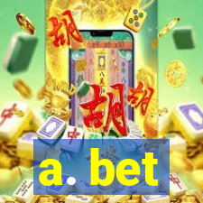 a. bet