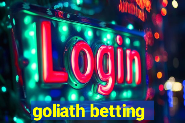 goliath betting