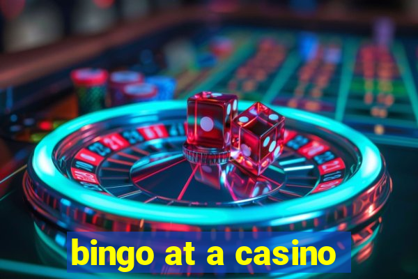 bingo at a casino