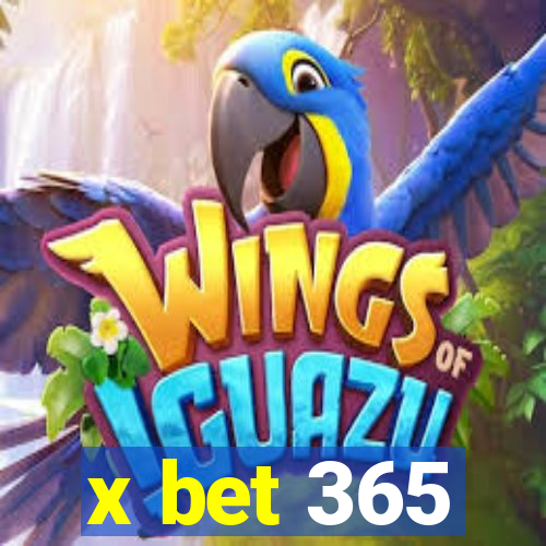 x bet 365