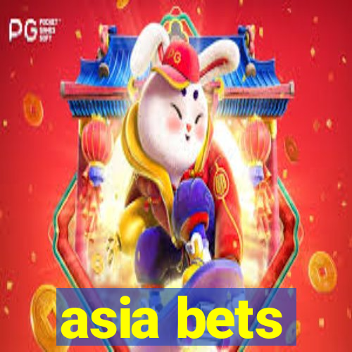 asia bets