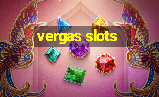 vergas slots