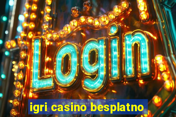 igri casino besplatno