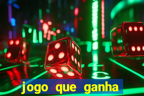 jogo que ganha dinheiro no cadastro sem deposito