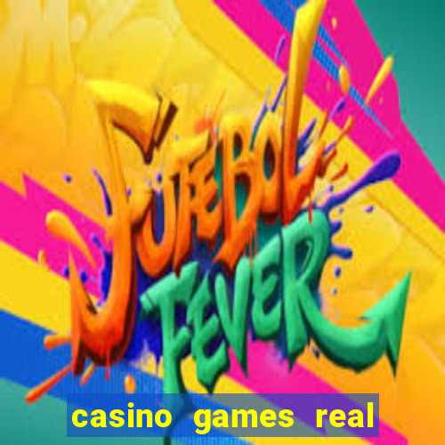 casino games real money online