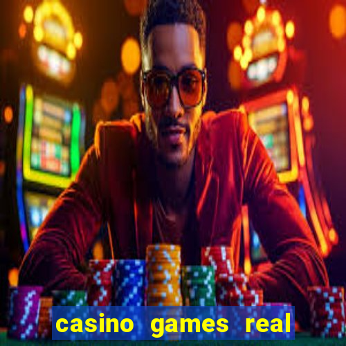 casino games real money online