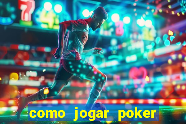 como jogar poker no sportingbet