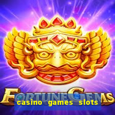 casino games slots free fun