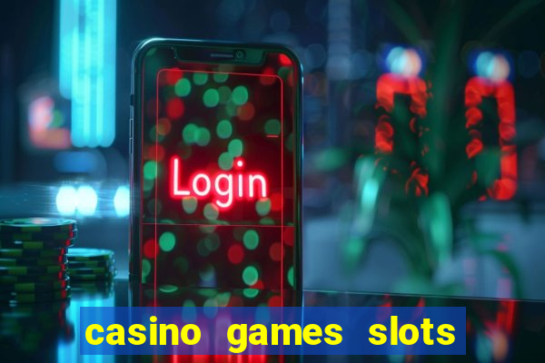 casino games slots free fun