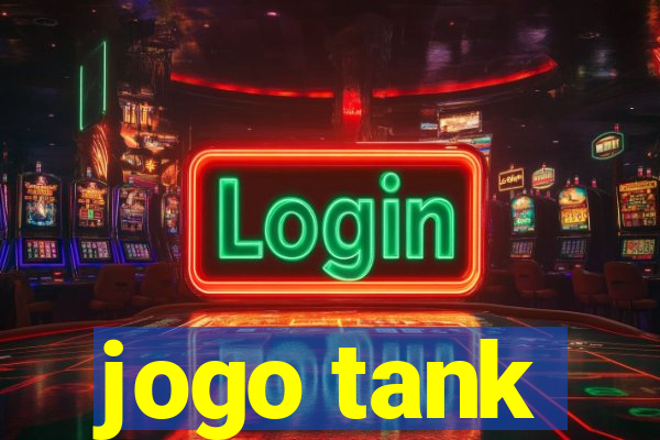 jogo tank