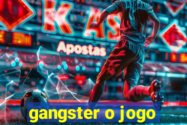 gangster o jogo