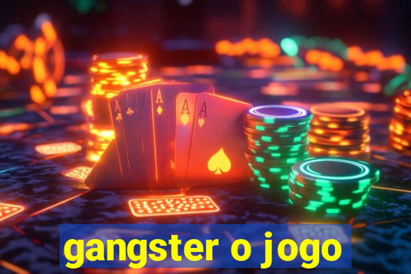 gangster o jogo