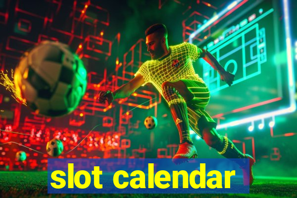 slot calendar