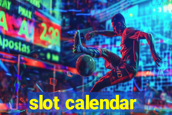 slot calendar