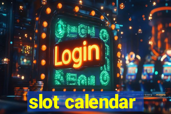 slot calendar