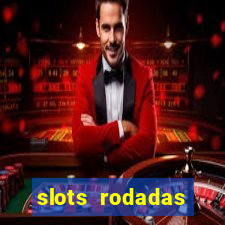 slots rodadas gratis sem deposito