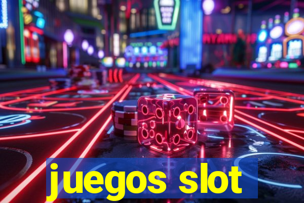 juegos slot