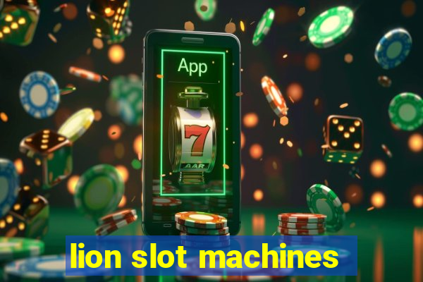 lion slot machines