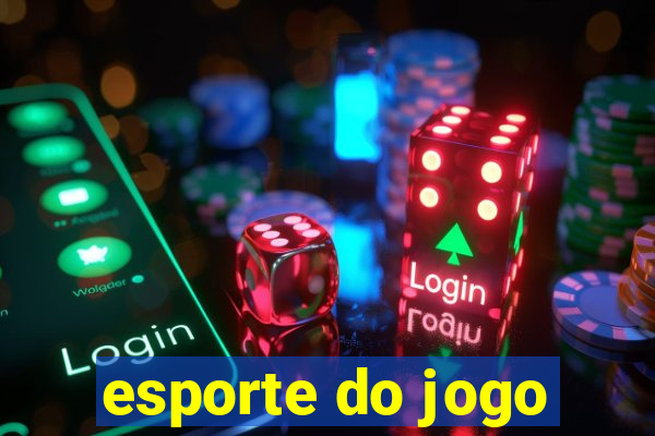 esporte do jogo