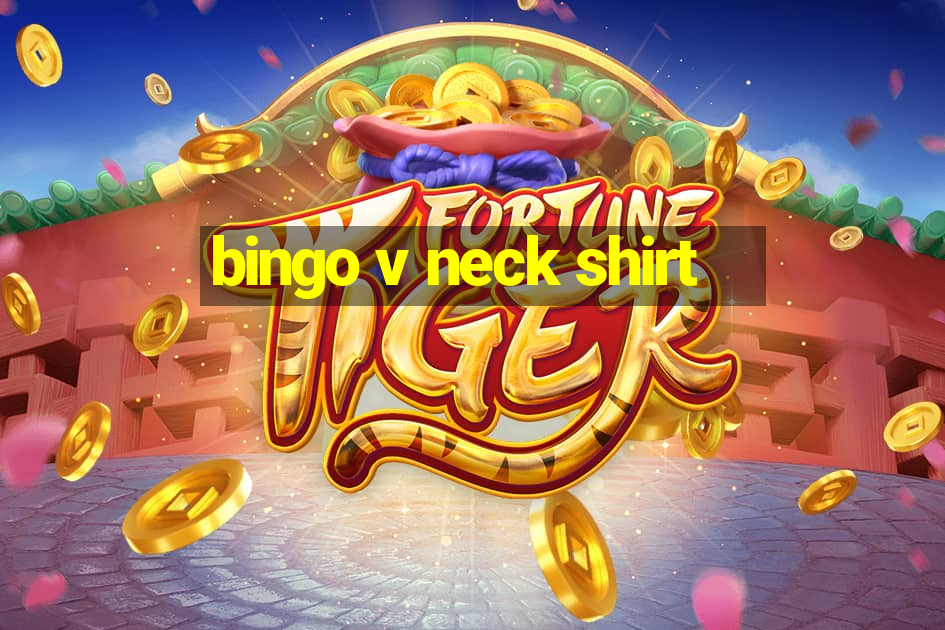 bingo v neck shirt