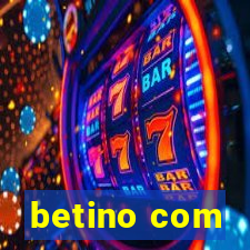 betino com