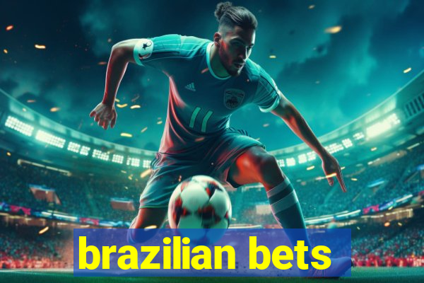 brazilian bets