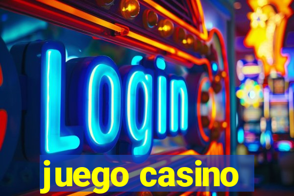 juego casino