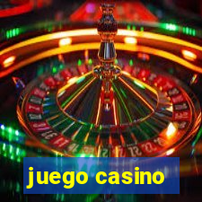 juego casino