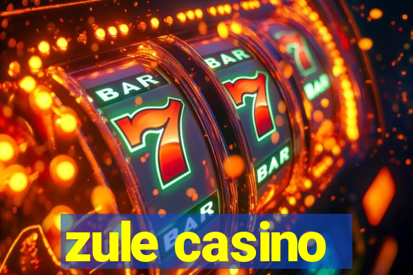 zule casino