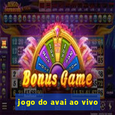 jogo do avai ao vivo