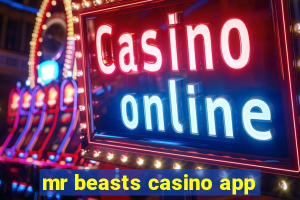 mr beasts casino app