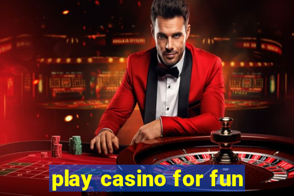 play casino for fun