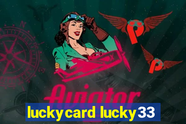 luckycard lucky33