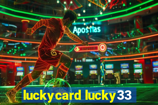 luckycard lucky33