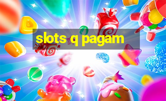 slots q pagam