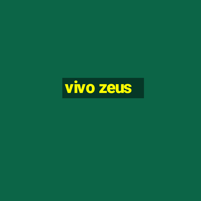 vivo zeus