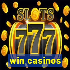 win casinos