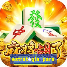 estratégia para jogar fortune tiger