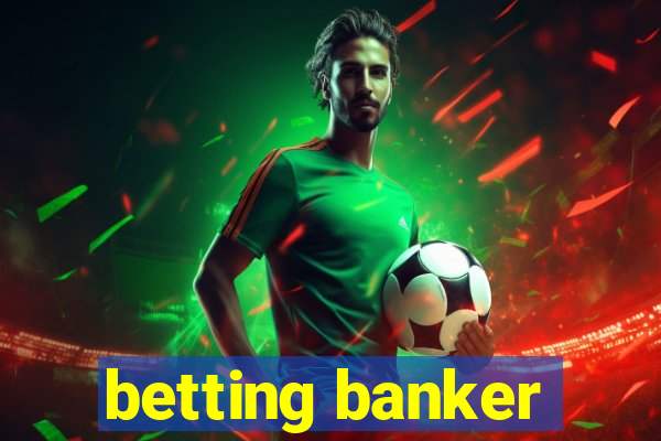 betting banker