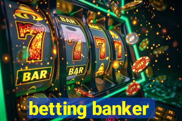 betting banker