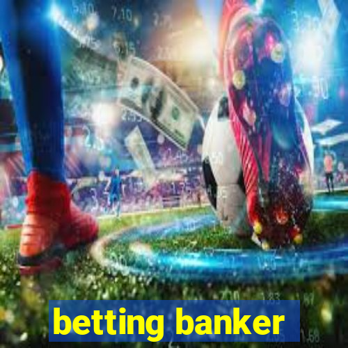 betting banker