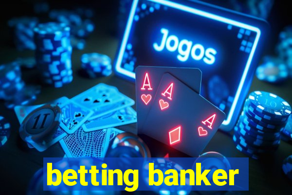 betting banker