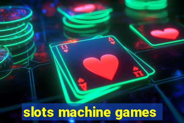 slots machine games