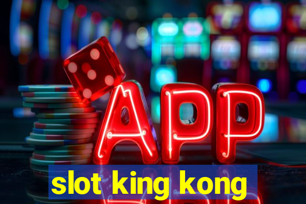 slot king kong